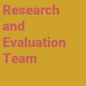 Research and Evaluation Team