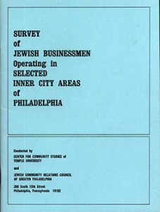 Survey of Jewish Businessmen Operating in Selected Inner City Areas of Philadelphia, 1969.