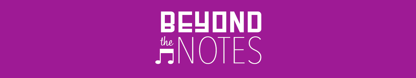 Beyond the Notes banner